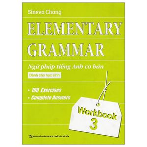 elementary grammar - ngữ pháp tiếng anh cơ bản dành cho học sinh (workbook 3)