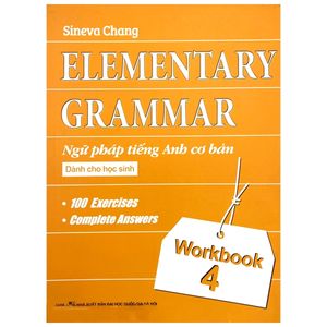 elementary grammar - ngữ pháp tiếng anh cơ bản dành cho học sinh (workbook 4)