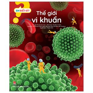 em biết gì? - thế giới vi khuẩn