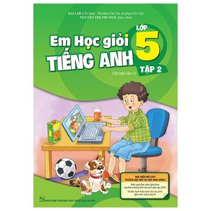 em học giỏi tiếng anh lớp 5 - tập 2 (tái bản 01)