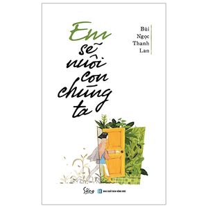 em sẽ nuôi con chúng ta