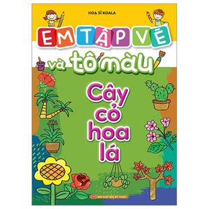 em tập vẽ và tô màu - cây cỏ hoa lá