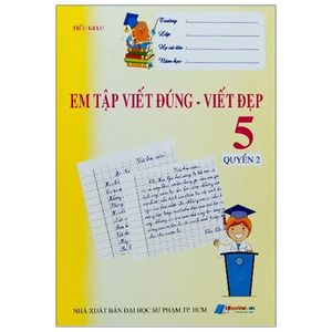 em tập viết đúng - viết đẹp lớp 5 - quyển 2