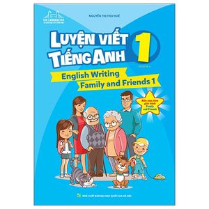 english writing family and friends 1 - luyện viết tiếng anh 1 (tái bản)