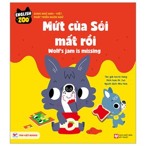 english zoo - song ngữ anh-việt phát triển ngôn ngữ - mứt của sói mất rồi - wolf’s jam is missing