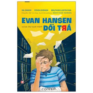 evan hansen và bức thư tuyệt mệnh dối trá - dear evan hansen