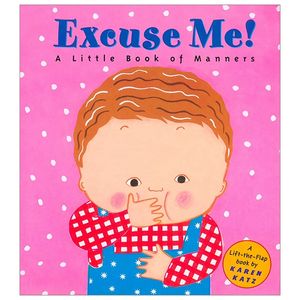 excuse me!: a little book of manners