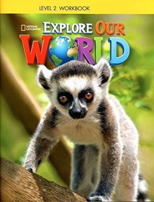 explore our world: 2 workbook (without cd)