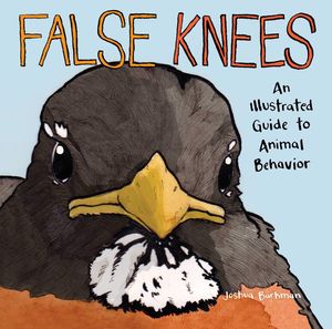 false knees: an illustrated guide to animal behavior