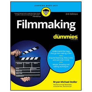 filmmaking for dummies 3rd edition