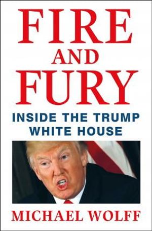 fire and fury : inside the trump white house