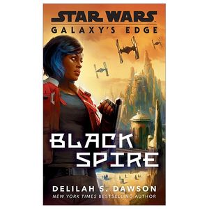 galaxy's edge: black spire (star wars)