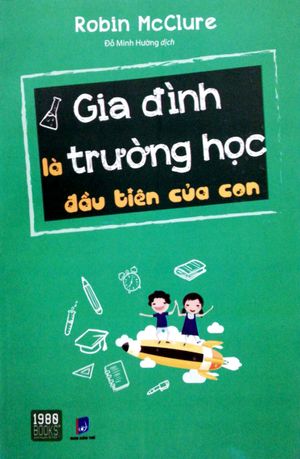 gia đình là trường học đầu tiên của con