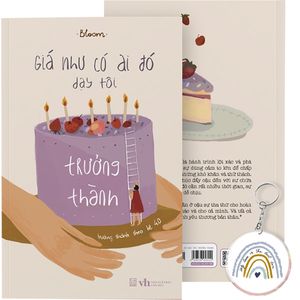 giá như có ai đó dạy tôi trưởng thành - trưởng thành theo hệ 4.0 - tặng kèm móc khóa