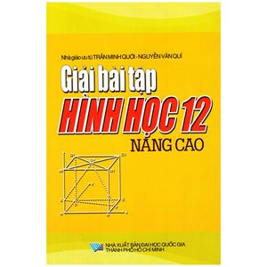 giải bài tập hình học lớp 12 (nâng cao) (2014)