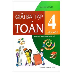 giải bài tập toán 4 - tập 1 (tái bản 2019)