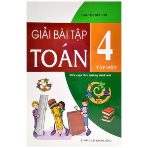 giải bài tập toán 4 - tập 1 (tái bản 2021)