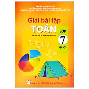 giải bài tập toán lớp 7 - tập 1 (theo bộ sách chân trời sáng tạo)