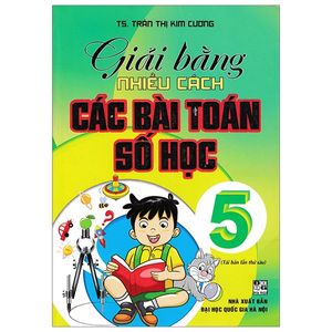 giải bằng nhiều cách các bài toán số học 5