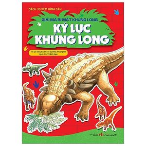 giải mã bí mật khủng long - kỷ lục khủng long (tái bản 2020)