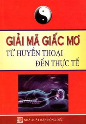 giải mã giấc mơ - từ huyền thoại đến thực tế