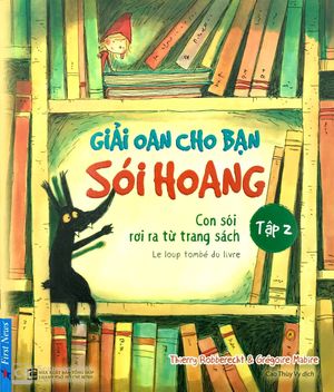 giải oan cho bạn sói hoang - tập 2 - con sói rơi ra từ trang sách