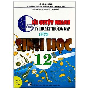 giải quyết nhanh các lỗi lý thuyết thường gặp trong sinh học 12