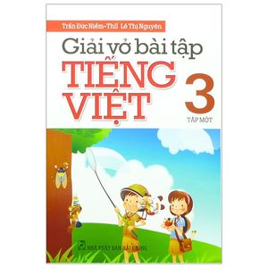 giải vở bài tập tiếng việt - lớp 3 (tập 1)