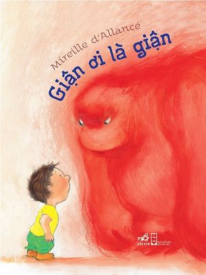 giận ơi là giận (tái bản 2018)