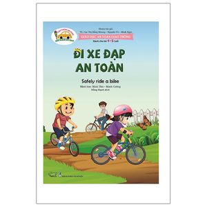 giáo dục an toàn giao thông - đi xe đạp an toàn - safely ride a bike (dành cho trẻ 4-5 tuổi)