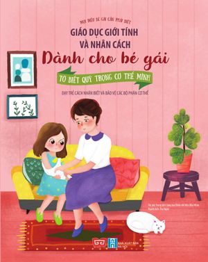 giáo dục giới tính và nhân cách dành cho bé gái - tớ biết quý trọng cơ thể mình