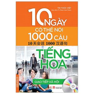 giao tiếp xã hội - 10 ngày có thể nói 1000 câu tiếng hoa