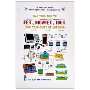 giáo trình điện tử fet, mosfet, igbt (tính toán - thiết kế - ứng dụng)