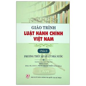 giáo trình luật hành chính việt nam - phần 2: phương thức quản lý nhà nước