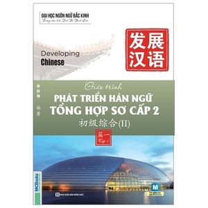 giáo trình phát triển hán ngữ tổng hợp sơ cấp 2 - tập 1