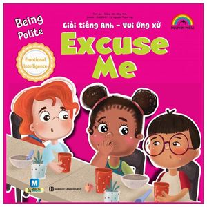 giỏi tiếng anh - vui ứng xử - being polite - excuse me