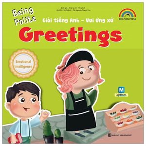 giỏi tiếng anh - vui ứng xử - being polite - greetings