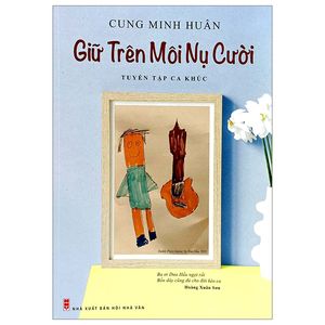 giữ trên môi nụ cười - tuyển tập ca khúc