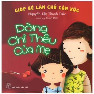 giúp bé làm chủ cảm xúc - dòng chỉ thêu của mẹ