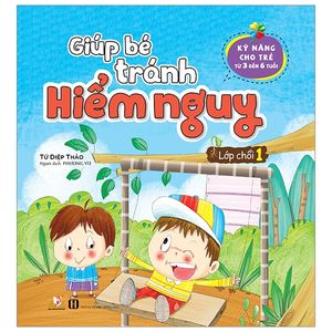 giúp bé tránh hiểm nguy - lớp chồi 1