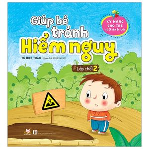 giúp bé tránh hiểm nguy - lớp chồi 2