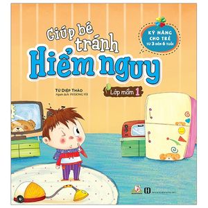 giúp bé tránh hiểm nguy - lớp mầm 1