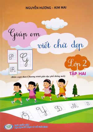 giúp em viết chữ đẹp lớp 2 - tập 2 (biên soạn theo chương trình giáo dục phổ thông mới) - tái bản