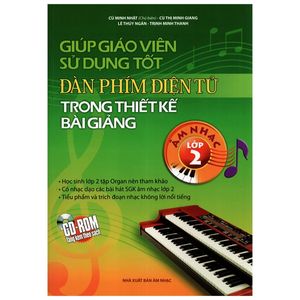 giúp giáo viên sử dụng tốt đàn phím điện tử trong thiết kế bài giảng - lớp 2