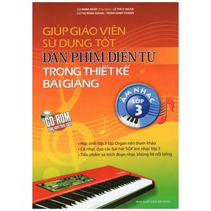 giúp  giáo viên sử dụng tốt đàn phím điện tử trong thiết kế bài giảng - lớp 3