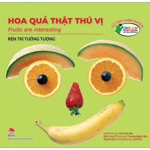 gõ cửa thiên nhiên - hoa quả thật thú vị - rèn trí tưởng tượng - fruits are interesting