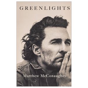 greenlights: raucous stories and outlaw wisdom from the academy award-winning actor