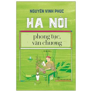 hà nội phong tục, văn chương (tái bản 2020)