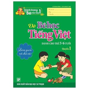 hành trang bé vào lớp 1 - vở bé học tiếng việt (quyển 1)