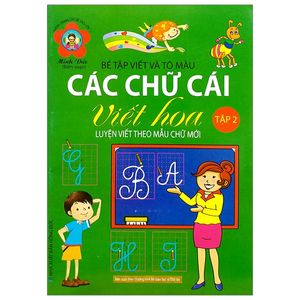 hành trang cho bé vào lớp 1 - bé tập viết và tô màu - các chữ cái viết hoa - tập 2